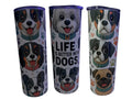 Life Is Better With Dogs Tumbler